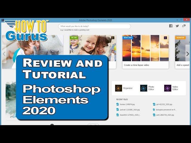 New Adobe Photoshop Elements 2020 Review - New Release Features plus Should You Upgrade