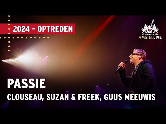 Guus Meeuwis, Clouseau, Suzan & Freek | Passie | Vrienden van Amstel LIVE 2024