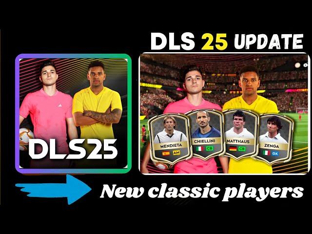 DLS 25 Update – New Classic Players in Dream League Soccer 2025!