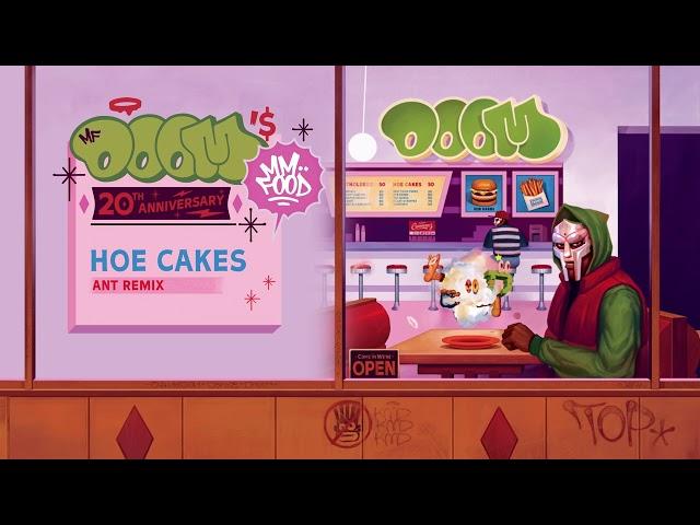 MF DOOM - Hoe Cakes (Ant Remix) [Official Audio]