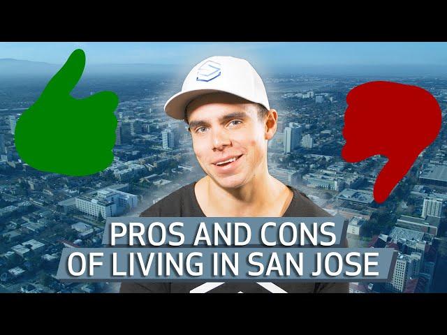 Living in San Jose, California: Pros VS Cons in 2021