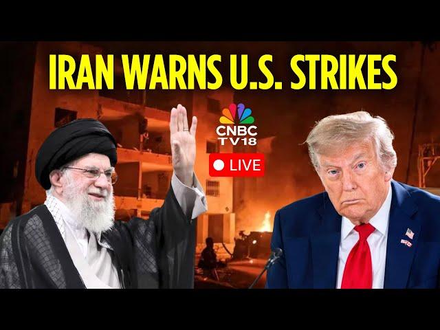 LIVE: Iran Warns US Strikes Will Have ‘Everlasting Consequences’ | Trump On Iran | Israel War | N18G