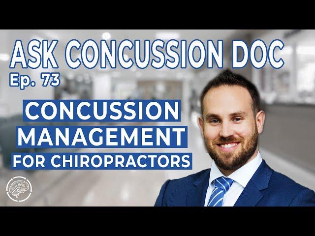 Concussion Pathophysiology & Acute Concussion Management For Chiropractors | ACD Ep. 73