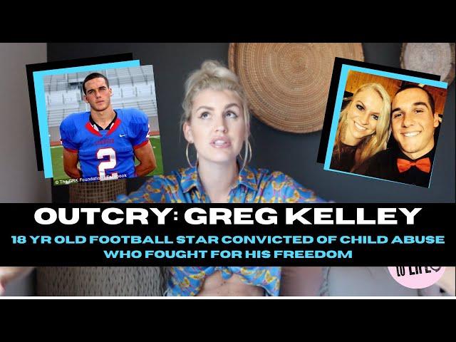 OUTCRY! Greg Kelley: A 18 yr old football star convicted of child abuse who fought for his freedom