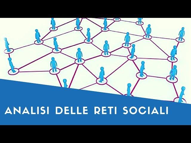 Analisi delle Reti Sociali - Social Network Analysis (Sociologia)