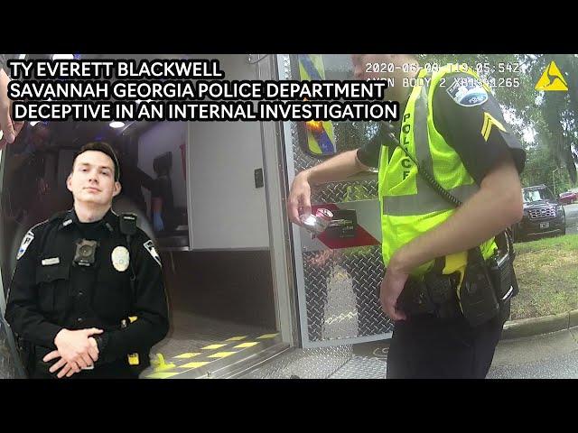 This cop only knows how to lie! Savannah Georgia Police Ty Blackwell