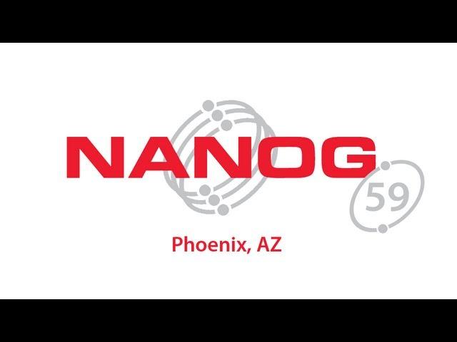 NANOG 59 Conference Opening