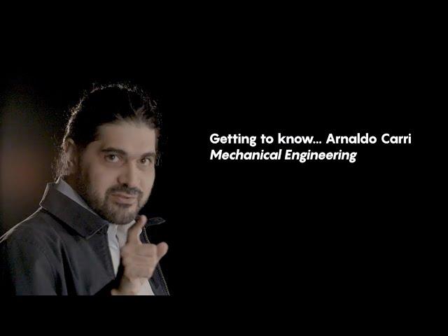 Getting To Know... Arnaldo Delli Carri | Mechanical Engineering