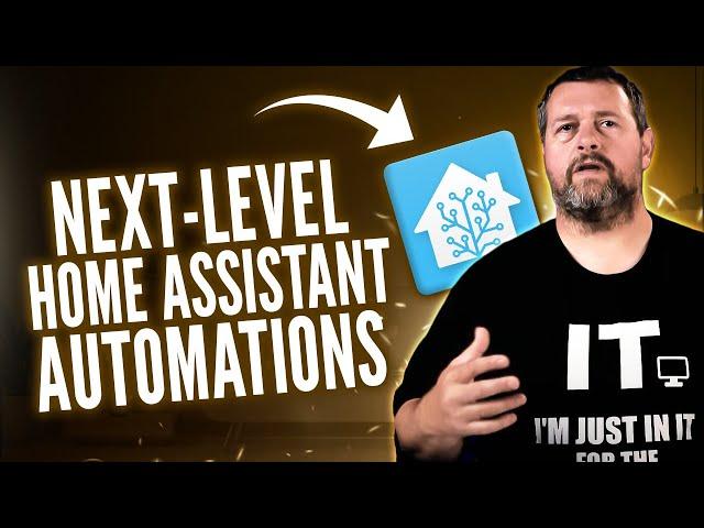 Take Your Home Assistant Automations to the Next Level!