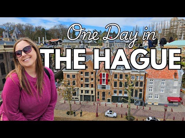 One Day in The Hague | The Best Things to Do in the Hague in a Day