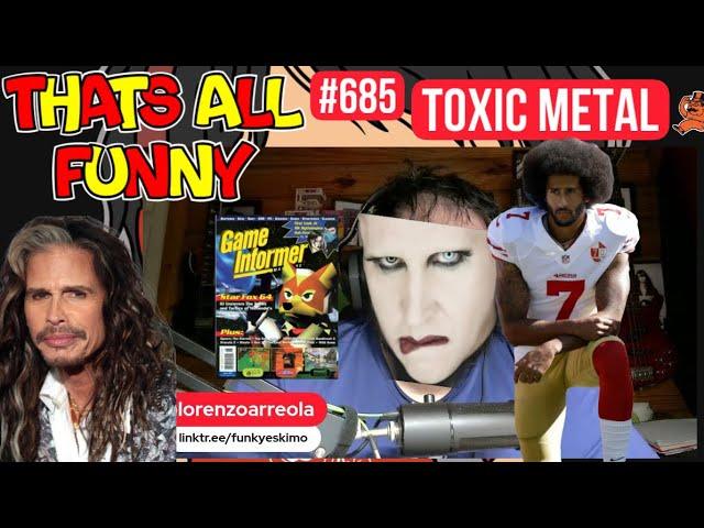 thats all funny podcast - Ep. 685 - Toxic Metal