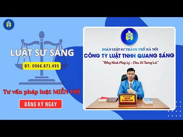 Luật sư Sáng đang Miễn phí Tư vấn. 0966.871.495