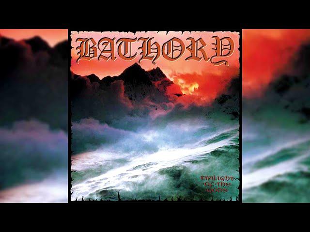 Bathory - Twilight of the Gods