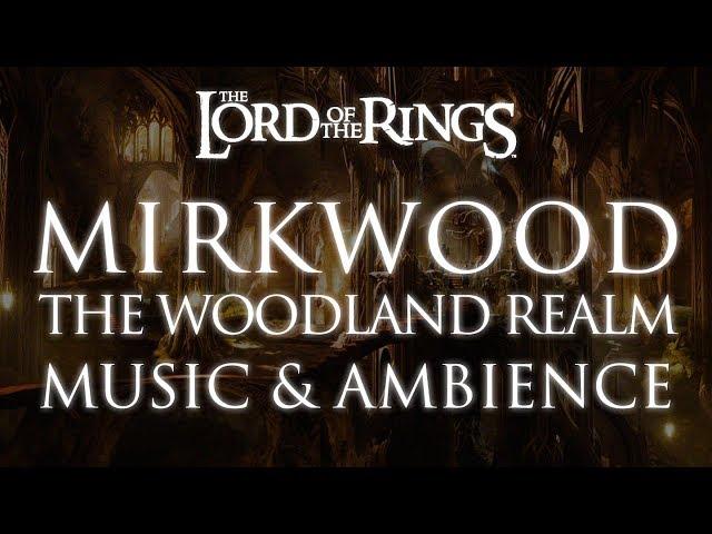 Lord of the Rings Music & Ambience | Mirkwood - The Woodland Realm