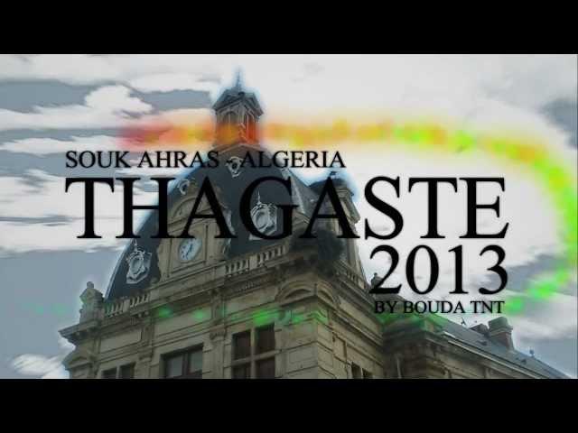 Souk ahras : Welcome to Thagaste 2013  By Bouda TNT