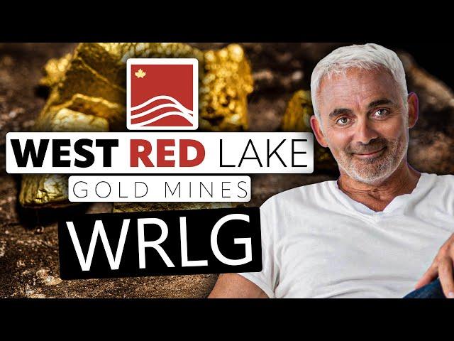 WRLG 2.0: Two Strong Assets, Cash, and a Legendary Mining Promoter [West Red Lake Gold Mines]