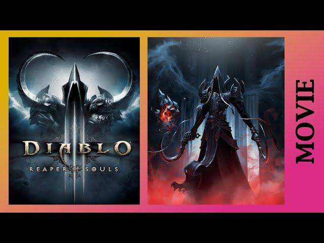 ► DIABLO 3 - Full Cinematic Story Movie (4K) THE REAPER OF SOULS