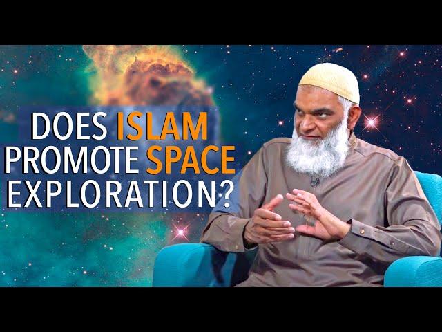 Does Islam Promote Space Exploration? | Dr. Shabir Ally