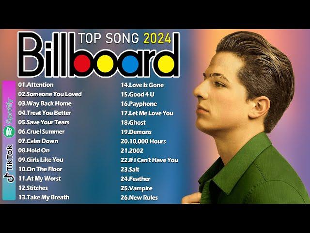 Charlie Puth, Bruno Mars, Adele, Rihanna, The Weeknd, Maroon 5,Dua Lipa - Billboard Top 50 This Week