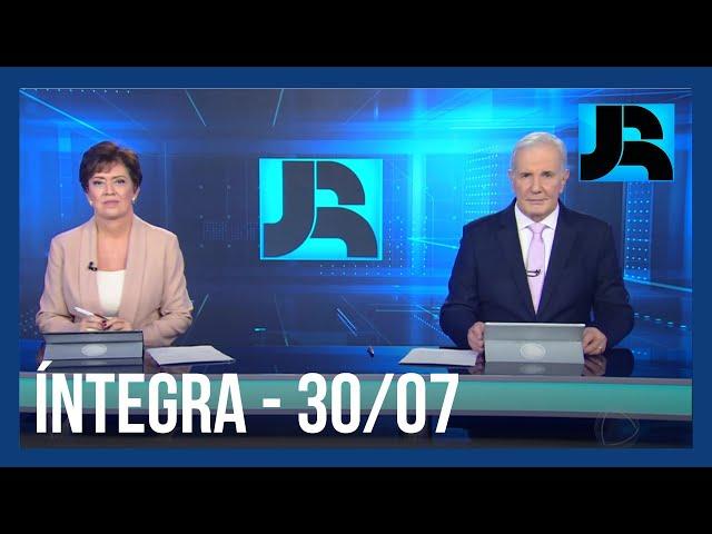 Assista à íntegra do Jornal da Record | 30/07/2024