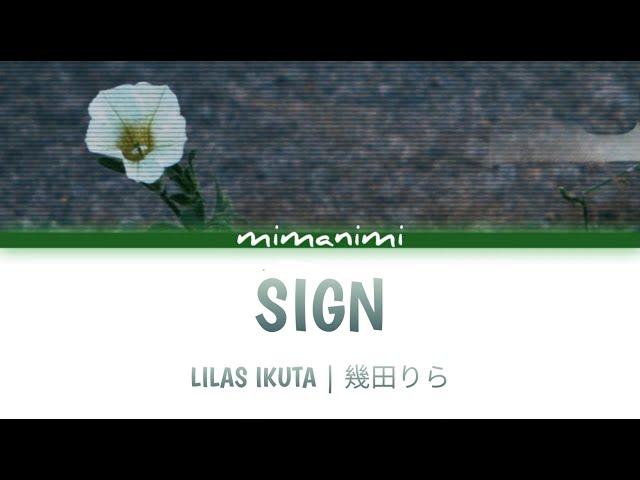 Lilas Ikuta (幾田りら)  - Sign Lyrics Video [Kan/Rom/Eng]