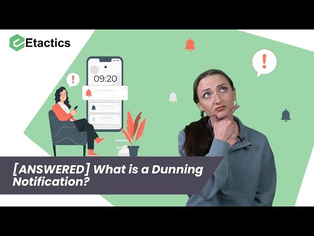 [ANSWERED] What is a Dunning Notification