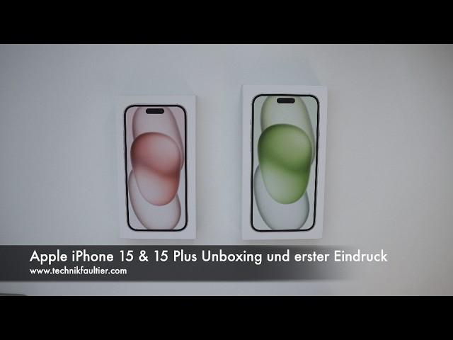 Apple iPhone 15 & 15 Plus Unboxing und erster Eindruck