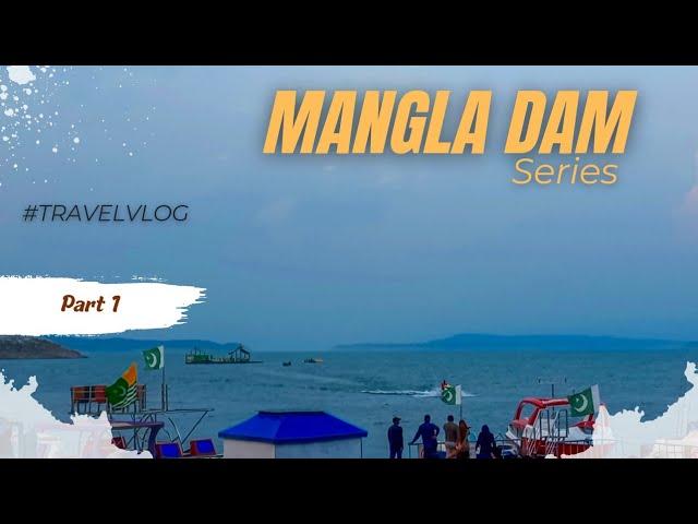 mangla dam series part1|mangla water sports club|places to visit in mangla and mirpur|