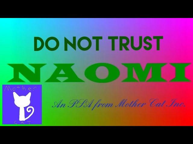 Mother Cat Inc. PSA: Don't Trust Naomi