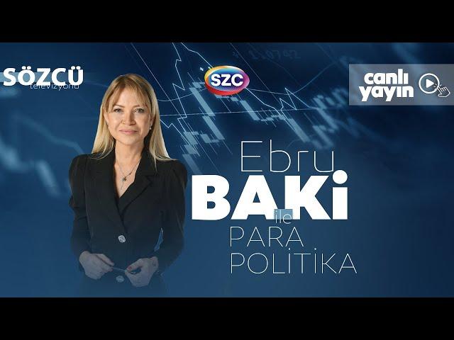 Ebru Baki İle Para Politika 18 Eylül