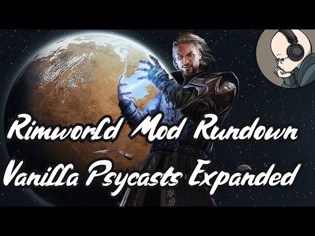 Rimworld Mod Rundown - Vanilla Psycasts Expanded