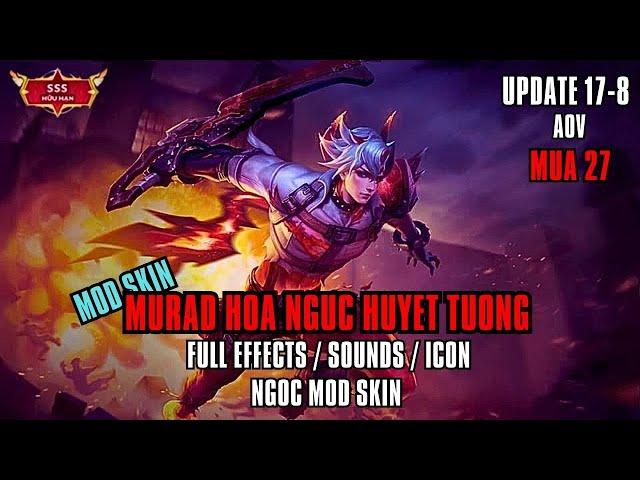 [ Update 7.9 ] Mod Skin Murad Hỏa Ngục Huyết Tướng Full Hiệu Ứng Âm Thanh Chiêu Thức | Ngọc Mod Skin