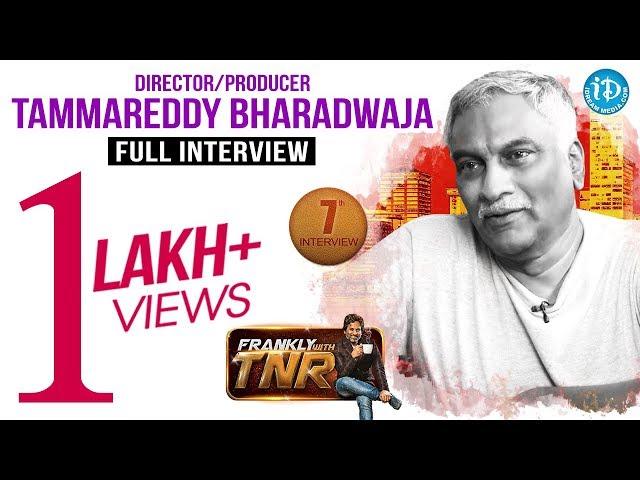 Tammareddy Bharadwaja Full Interview - Frankly With TNR #7 || Talking Movies With iDream #55