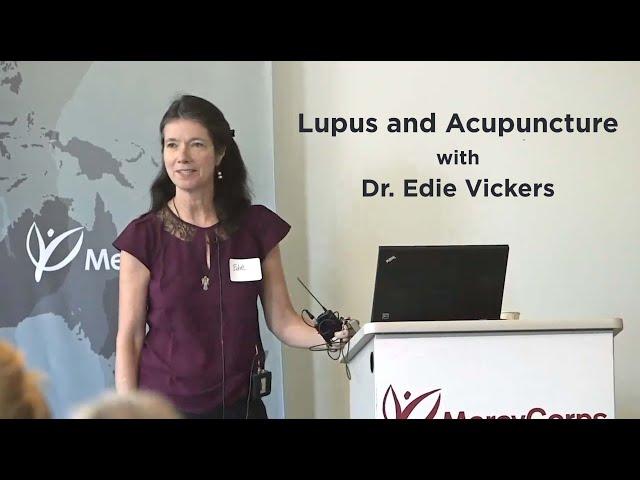 Lupus and Acupuncture with Dr. Edie Vickers