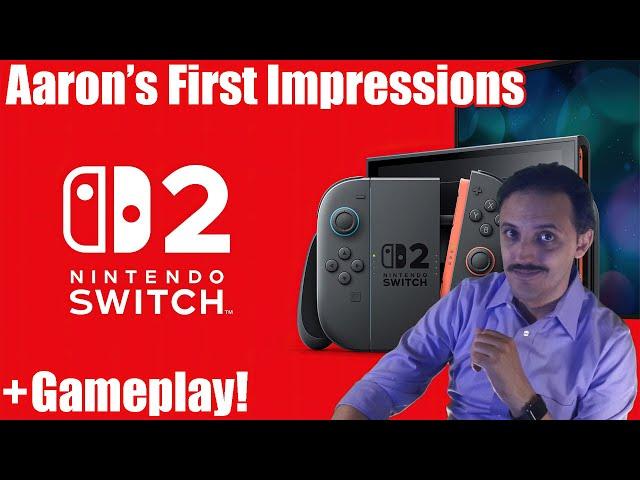 Nintendo Switch 2 | Aaron's First Impressions! + Gameplay!