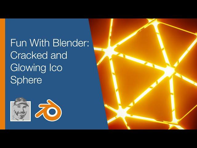 Fun With Blender: Cracked And Glowing Ico Sphere