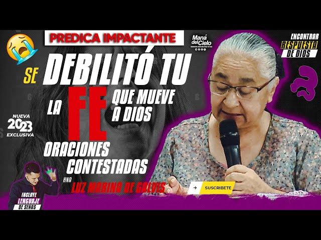 Fortalecer la FE en MOMENTOS DIFICILESOración CONTESTADAHna Luz Marina de Galvis (Señas)