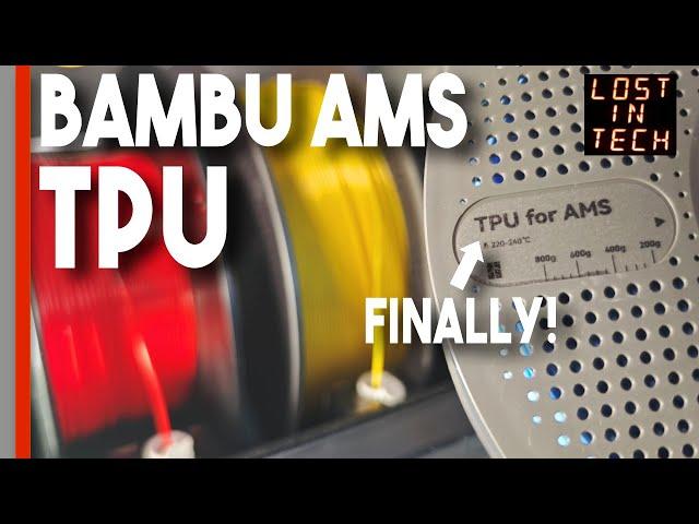 New TPU Works with Bambu AMS / AMS Lite - This is Huge.