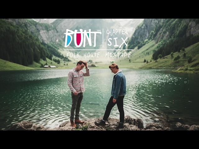 BUNT. - Folk House Mixtape Chapter 6