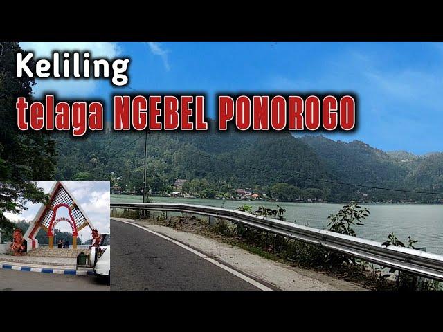 Keliling telaga ngebel Ponorogo terbaru 2024