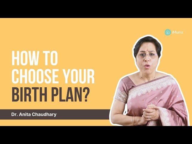 How to Have A Better Birth - Plan for Labor | Dr. Anita Chaudhary | iMumz