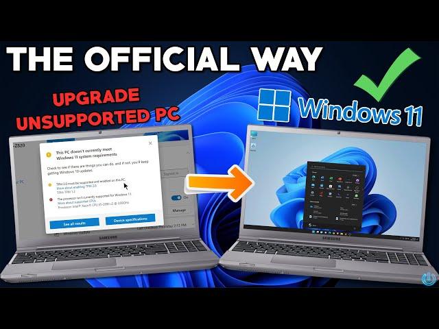 The OFFICIAL way to Upgrade to WINDOWS 11 with an UNSUPPORTED Computer for FREE 