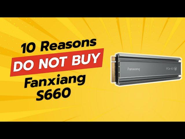 DON'T BUY Fanxiang S660 SSD BEFORE WATCHING THIS VIDEO!  (10 Reasons)