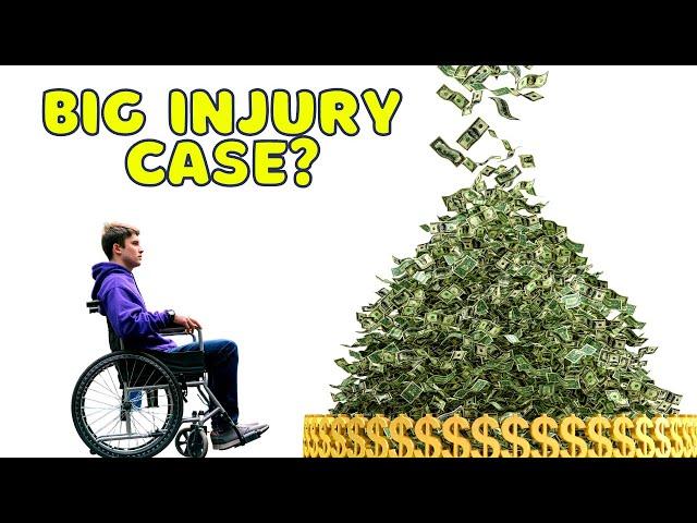 You May Have a BIG Injury Case If...