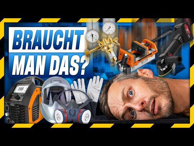 Total überflüssig! Welche TOOLS braucht man zum Schweißen?