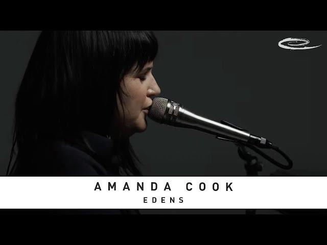 AMANDA COOK - Edens: Song Session