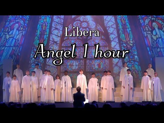 Libera Angel 1 hour