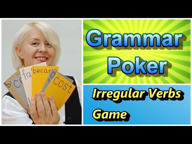 Grammar Poker Game  (Learn 60 irregular verbs)