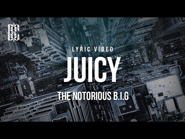 The Notorious B.I.G - Juicy | Lyrics