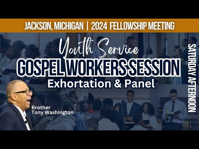 Youth Service & Gospel Workers Session | Jackson Fellowship Meeting | Saturday August 31, 2024